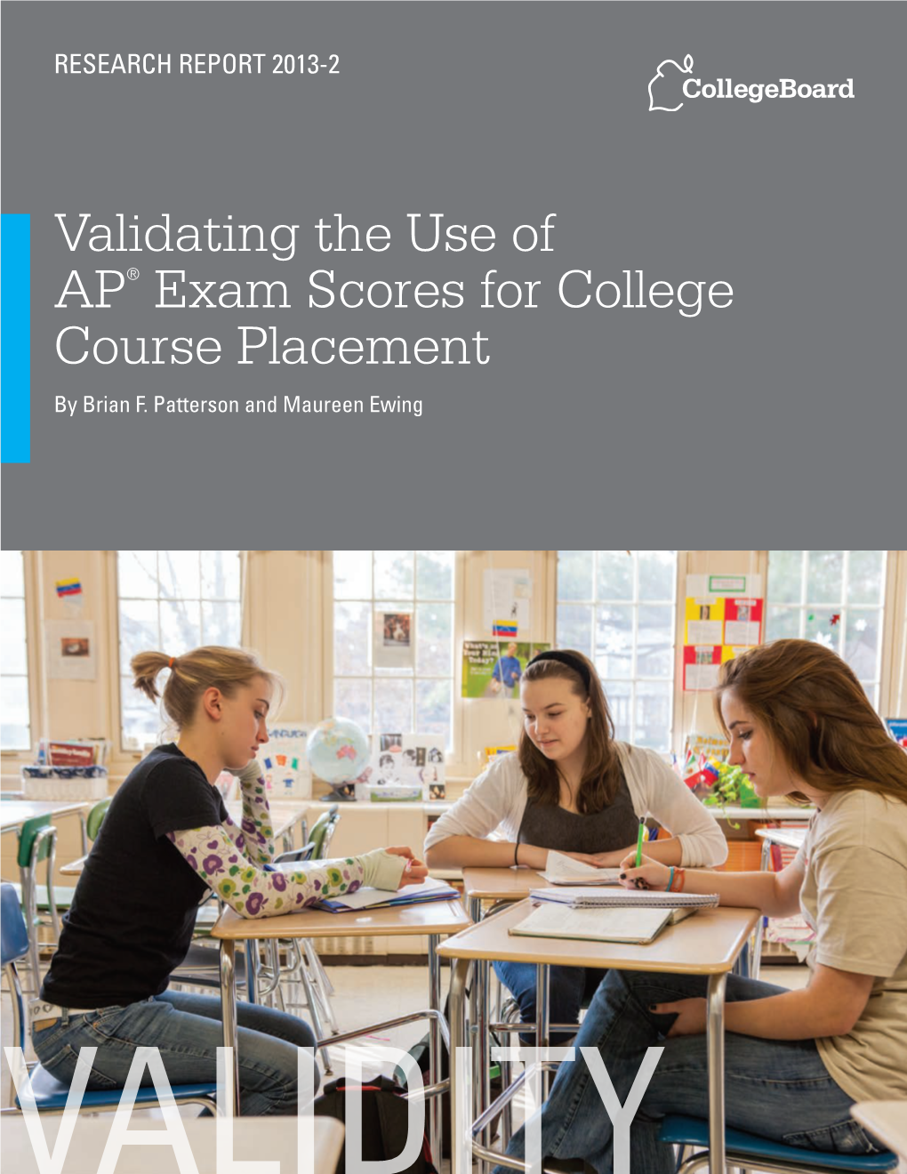 Validating the Use of AP® Exam Scores for College Course Placement by Brian F