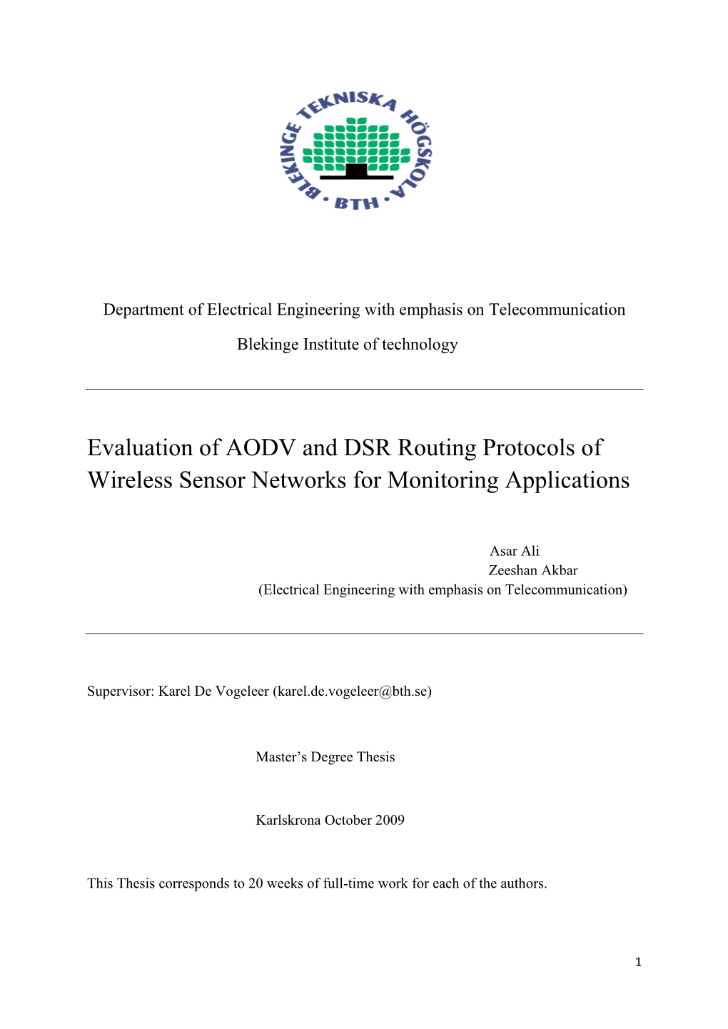 Evaluation of AODV and DSR Routing Protocols of Wireless Sensor Networks for Monitoring Applications