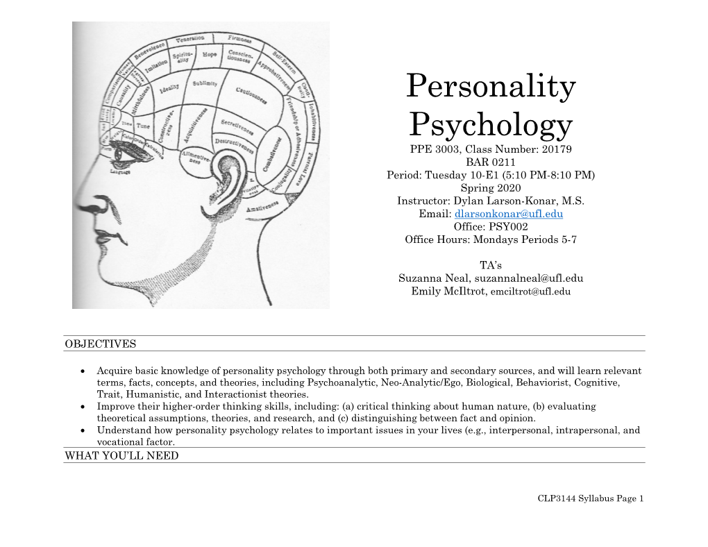 Personality Psychology PPE 3003, Class Number: 20179 BAR 0211 Period: Tuesday 10-E1 (5:10 PM-8:10 PM) Spring 2020 Instructor: Dylan Larson-Konar, M.S