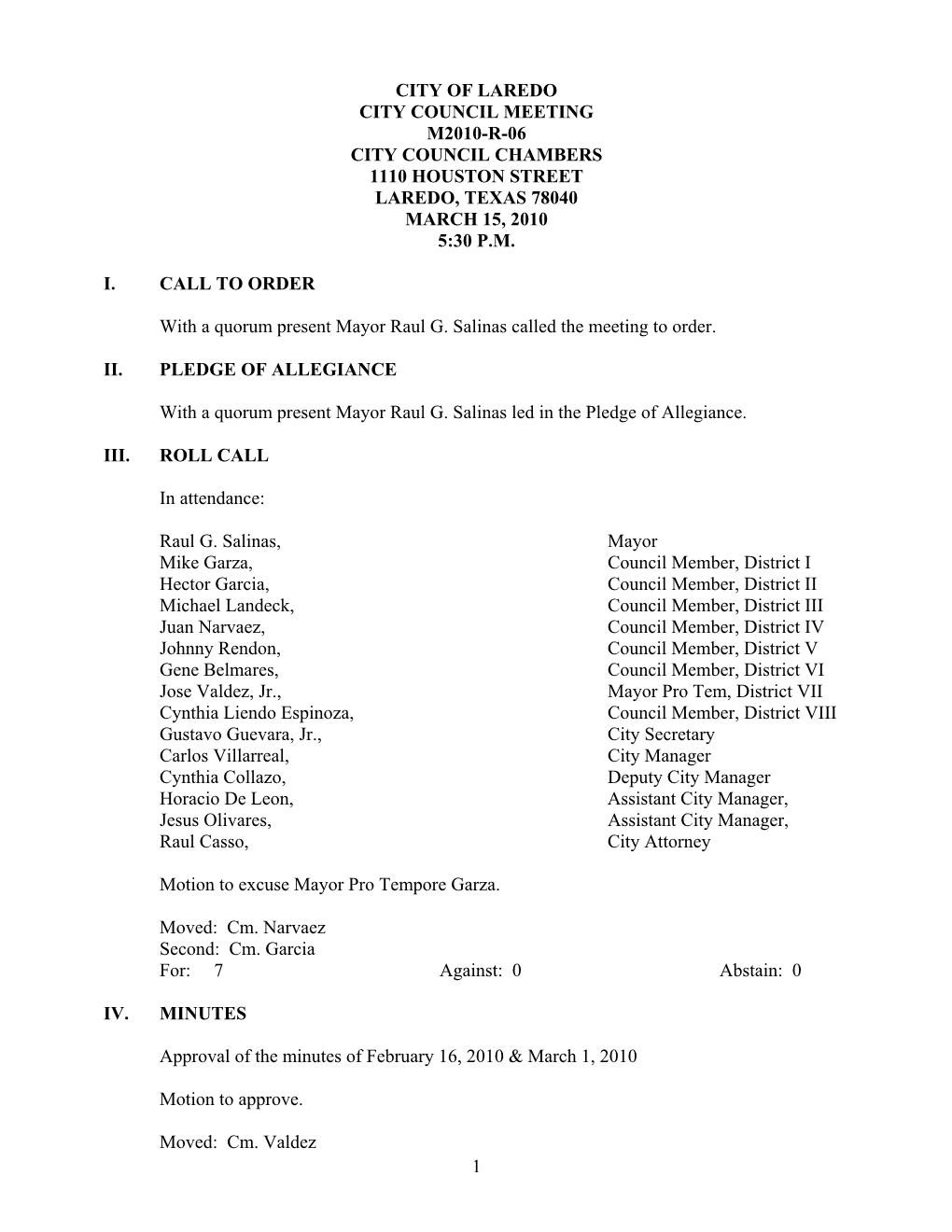 1 City of Laredo City Council Meeting M2010-R-06 City Council Chambers 1110 Houston Street Laredo, Texas 78040 March 15, 2010 5