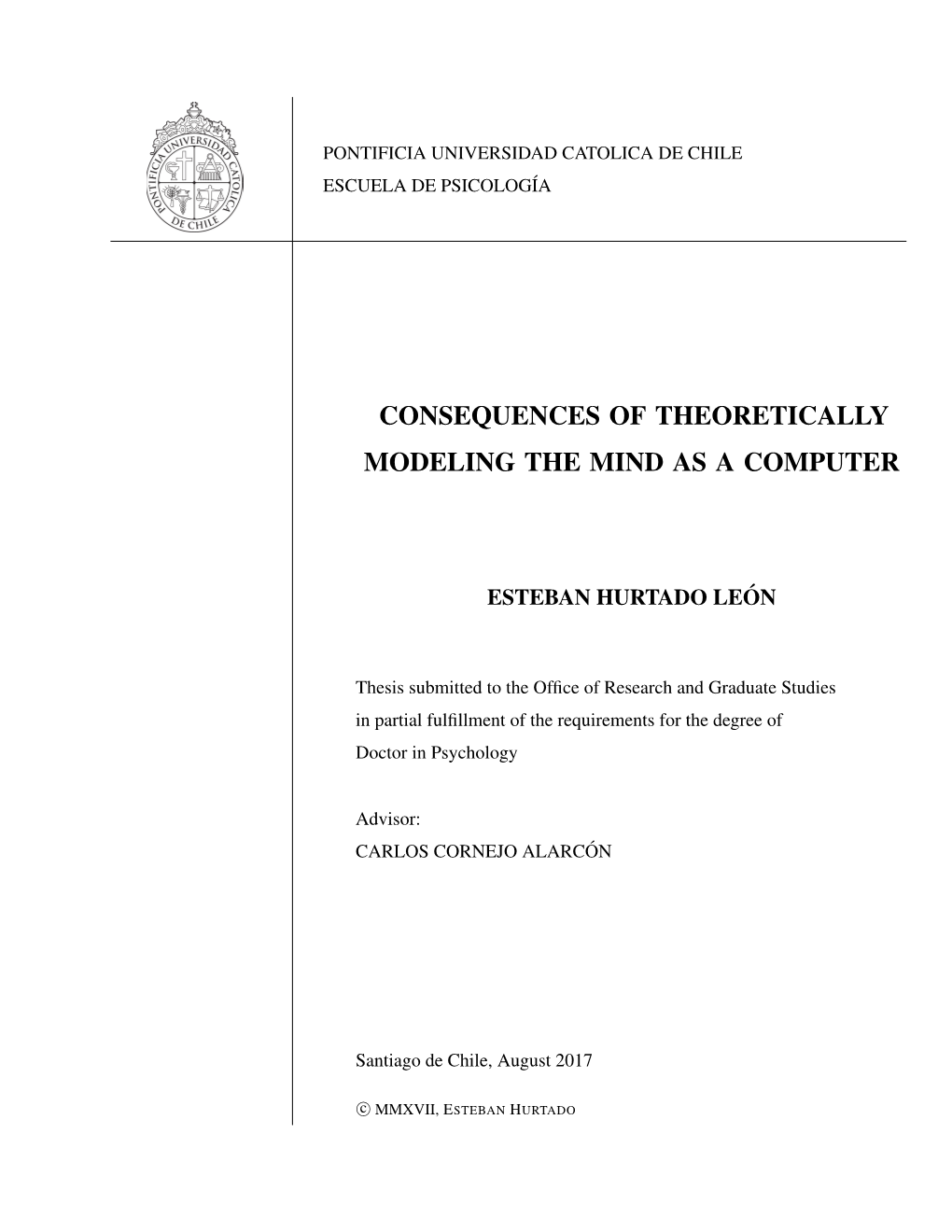 Consequences of Theoretically Modeling the Mind As a Computer