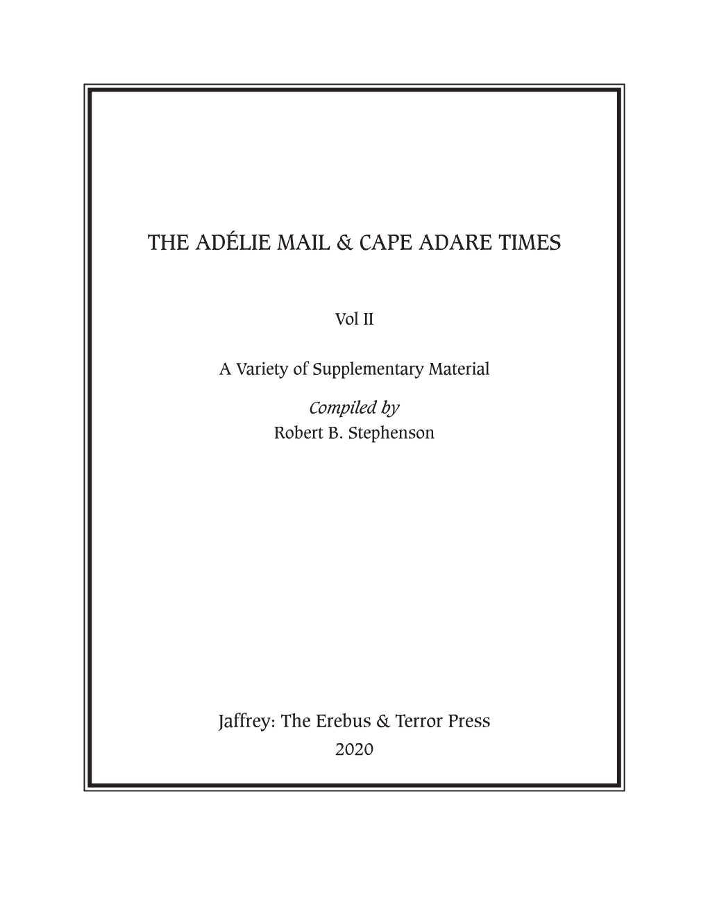 The Adélie Mail & Cape Adare Times