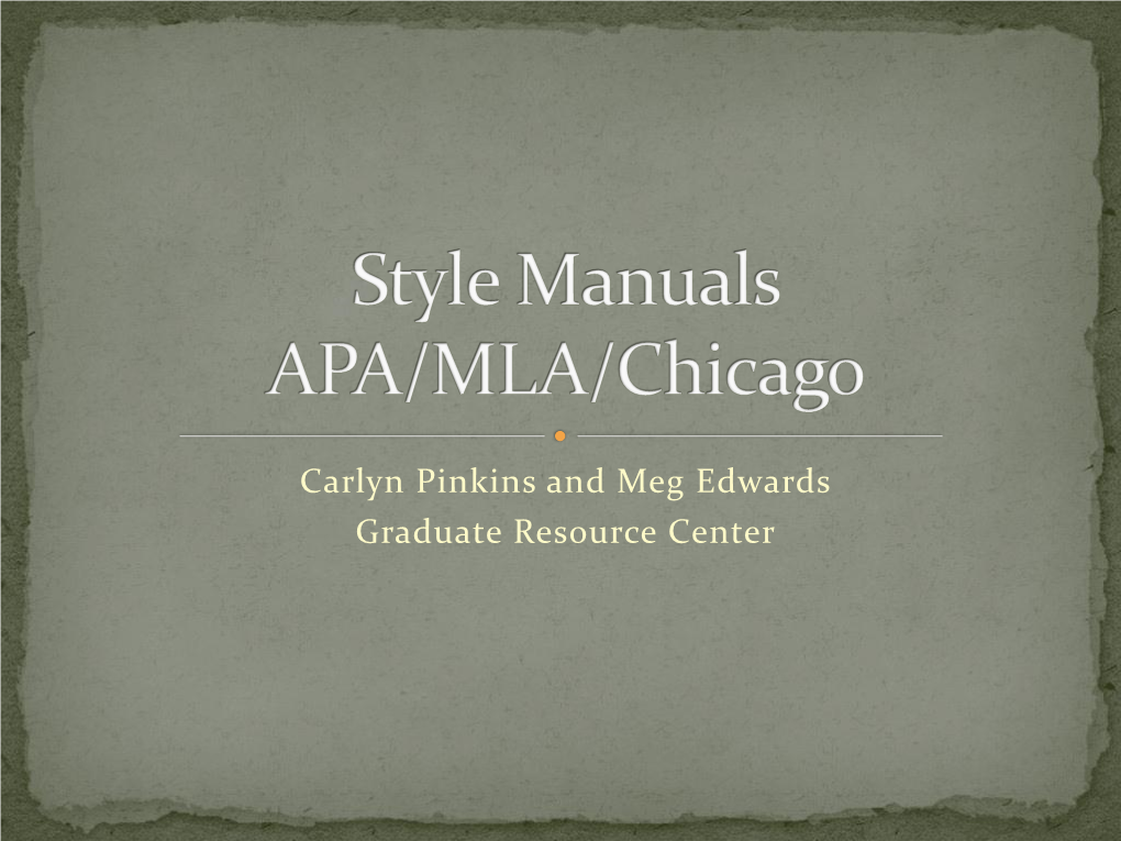 Style Manuals APA/MLA/Chicago