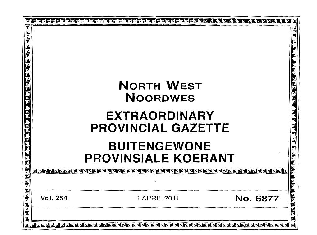 NORTH WEST I ~ NOORDWES ~ ~ ~ ~ EXTRAORDINARY I I PROVINCIAL GAZETTE I ~ BUITENGEWONE ~ I PROVINSIALE KOERANT I ~ @1 .N@] ~ I ' I I ~ I, Vol