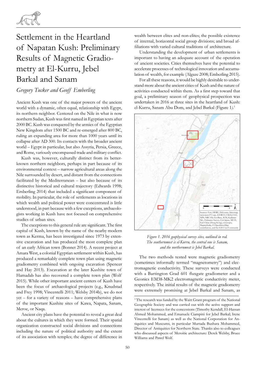 Settlement in the Heartland of Napatan Kush: Preliminary Results of Magnetic Gradio- Metry at El-Kurru, Jebel Barkal and Sanam