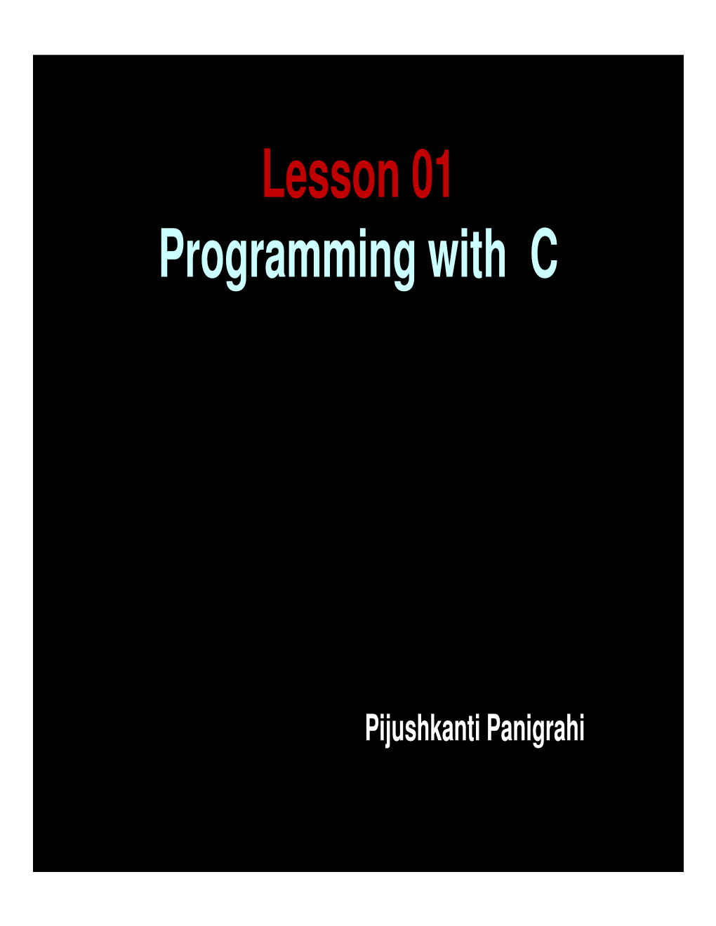 Lesson 01 Programming with C