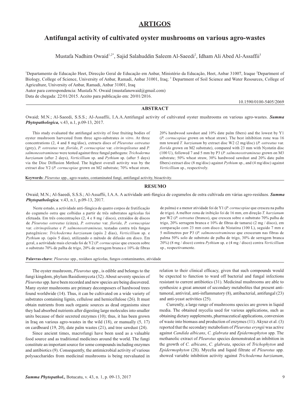 ARTIGOS Antifungal Activity of Cultivated Oyster Mushrooms on Various Agro-Wastes