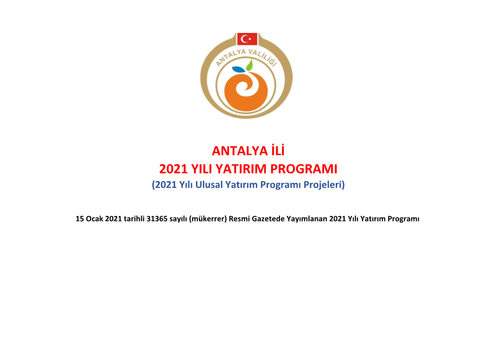 ANTALYA İLİ 2021 YILI YATIRIM PROGRAMI (2021 Yılı Ulusal Yatırım Programı Projeleri)