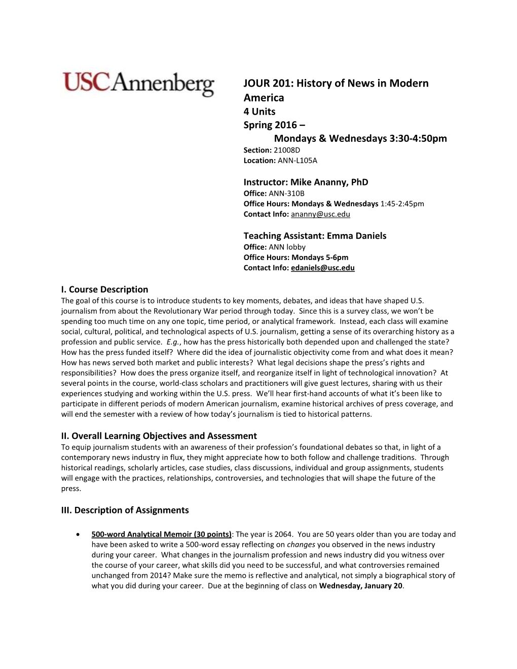 JOUR 201: History of News in Modern America 4 Units Spring 2016 – Mondays & Wednesdays 3:30-4:50Pm Section: 21008D Location: ANN-L105A