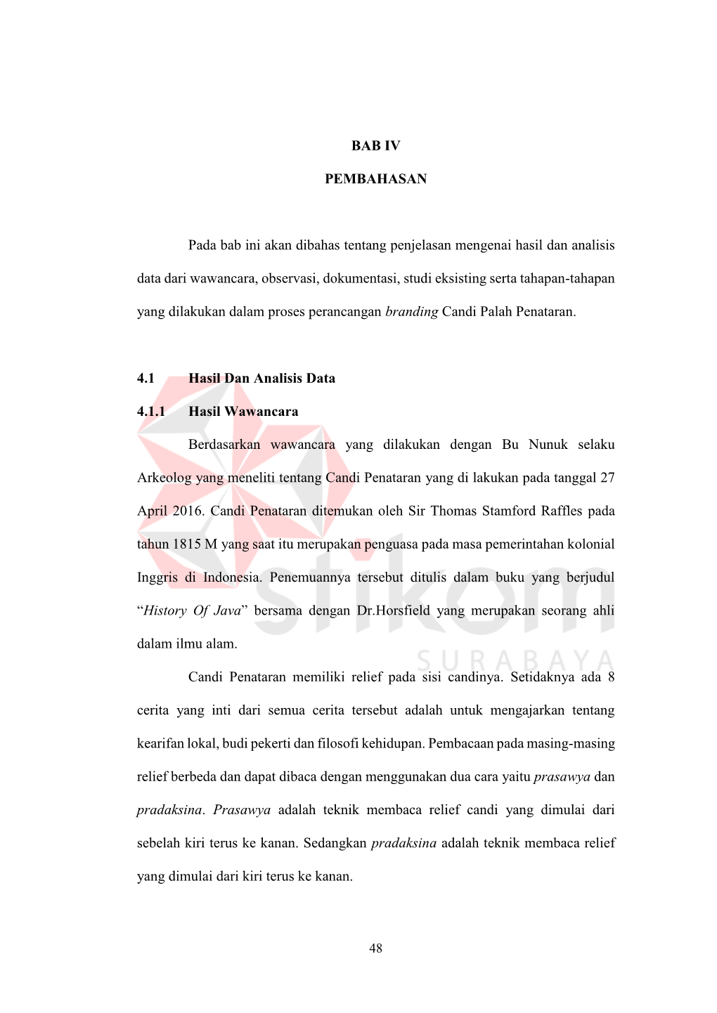 BAB IV PEMBAHASAN Pada Bab Ini Akan Dibahas Tentang Penjelasan Mengenai Hasil Dan Analisis Data Dari Wawancara, Observasi, Dokum