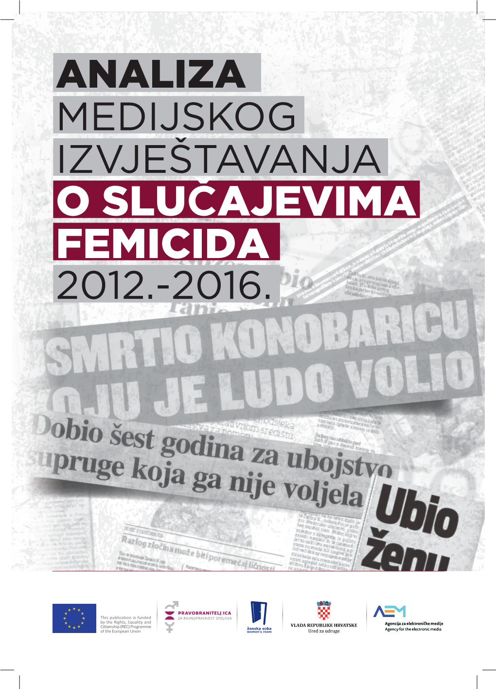 Analiza Medijskog Izvještavanja O Slučajevima Femicida 2012.-2016