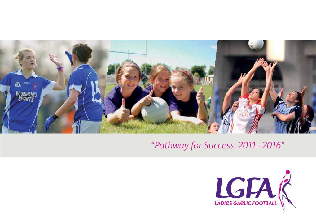 “Pathway for Success 2011 – 2016” “Pathway for Success” 2011–2016 Our Vision – and Getting There