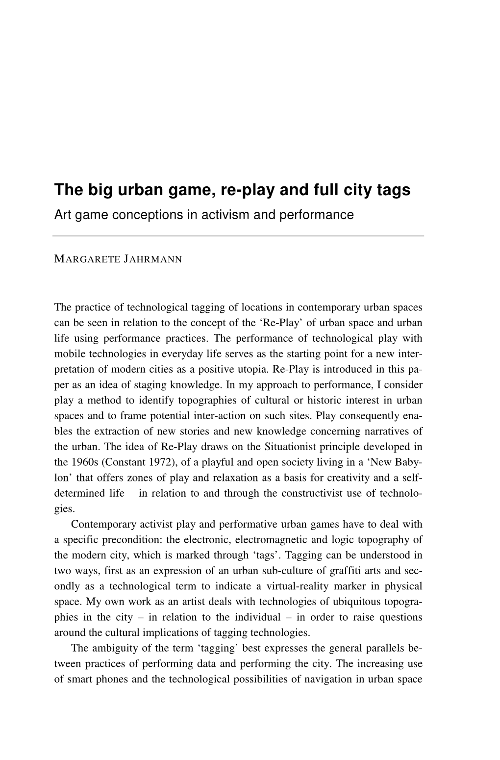 The Big Urban Game, Re-Play and Full City Tags Art Game Conceptions in Activism and Performance