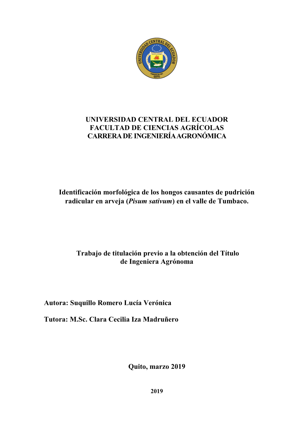 UNIVERSIDAD CENTRAL DEL ECUADOR FACULTAD DE CIENCIAS AGRÍCOLAS CARRERA DE INGENIERÍA AGRONÓMICA Identificación Morfológica