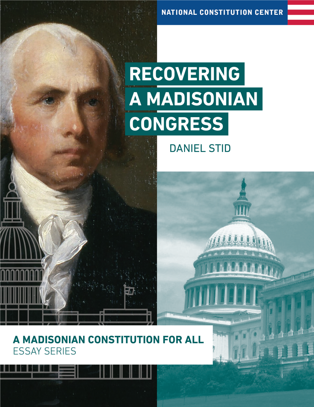 A Madisonian Constitution for All Essay Series 1