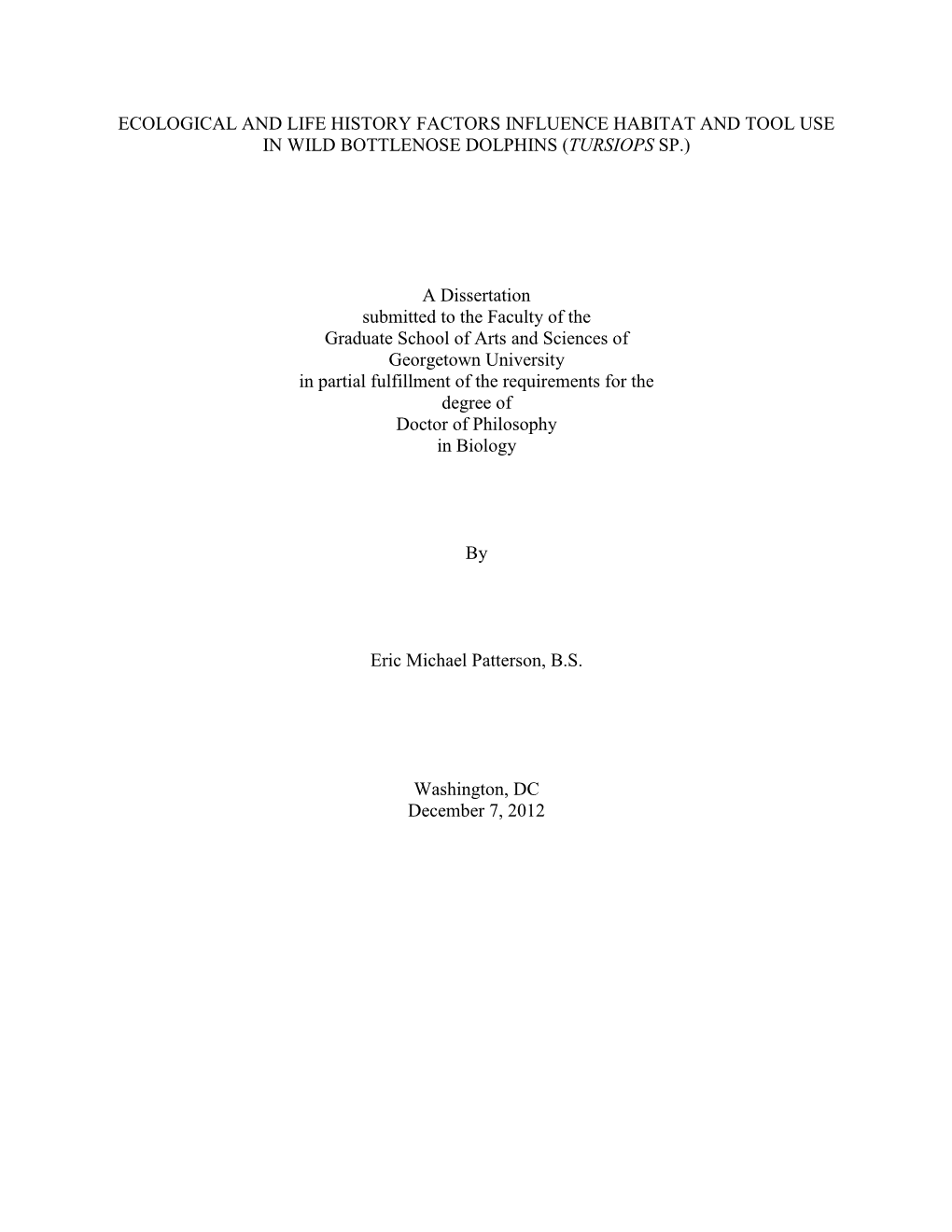 Ecological and Life History Factors Influence Habitat and Tool Use in Wild Bottlenose Dolphins (Tursiops Sp.)