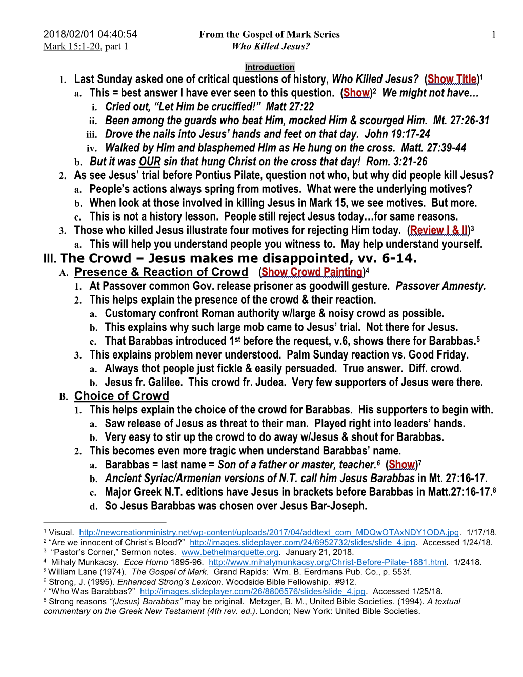 1. Last Sunday Asked One of Critical Questions of History, Who Killed Jesus? (Show Title)1 A. This = Best Answer I Have Ever Seen to This Question