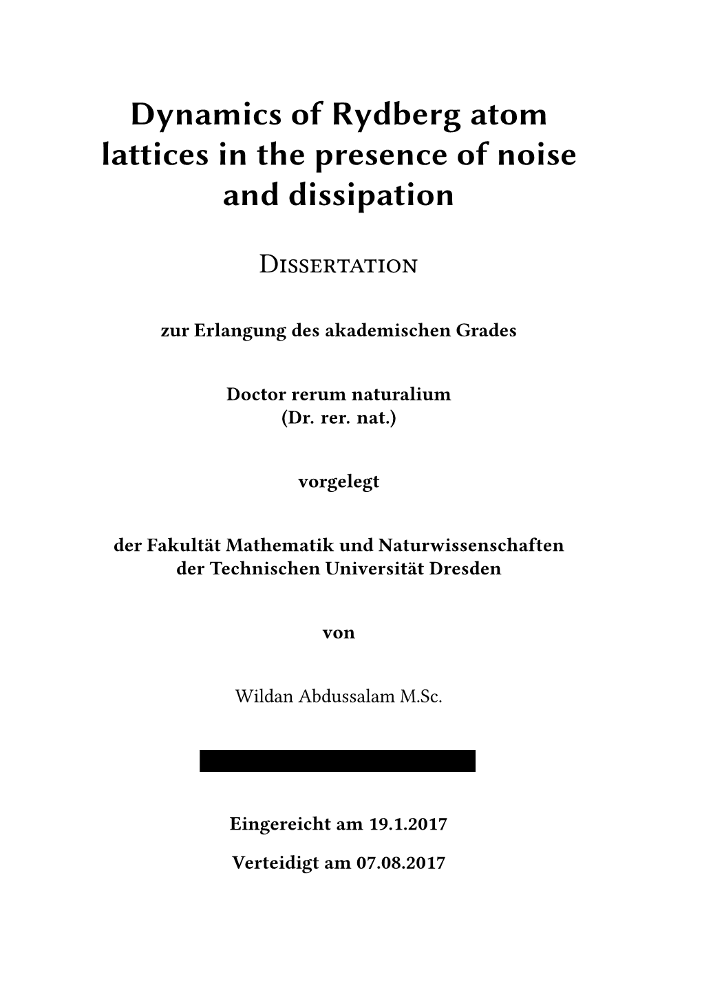 Dynamics of Rydberg Atom Lattices in the Presence of Noise and Dissipation