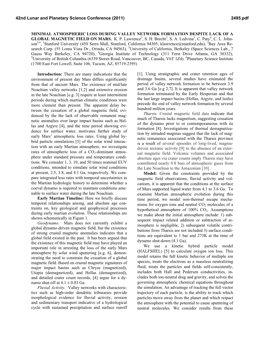 Minimal Atmospheric Loss During Valley Network Formation Despite Lack of a Global Magnetic Field on Mars