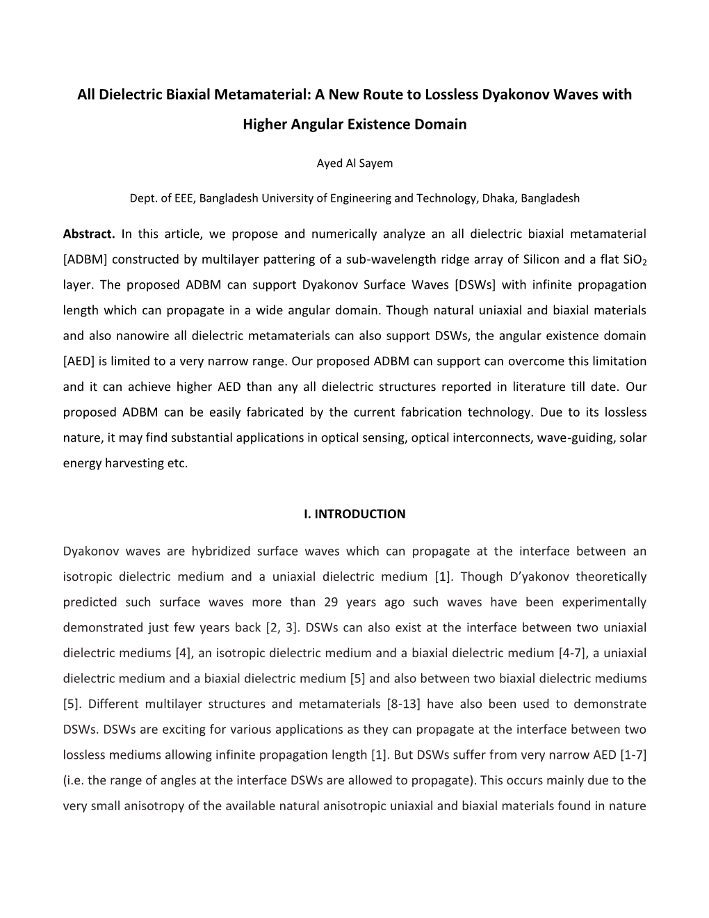 All Dielectric Biaxial Metamaterial: a New Route to Lossless Dyakonov Waves with Higher Angular Existence Domain