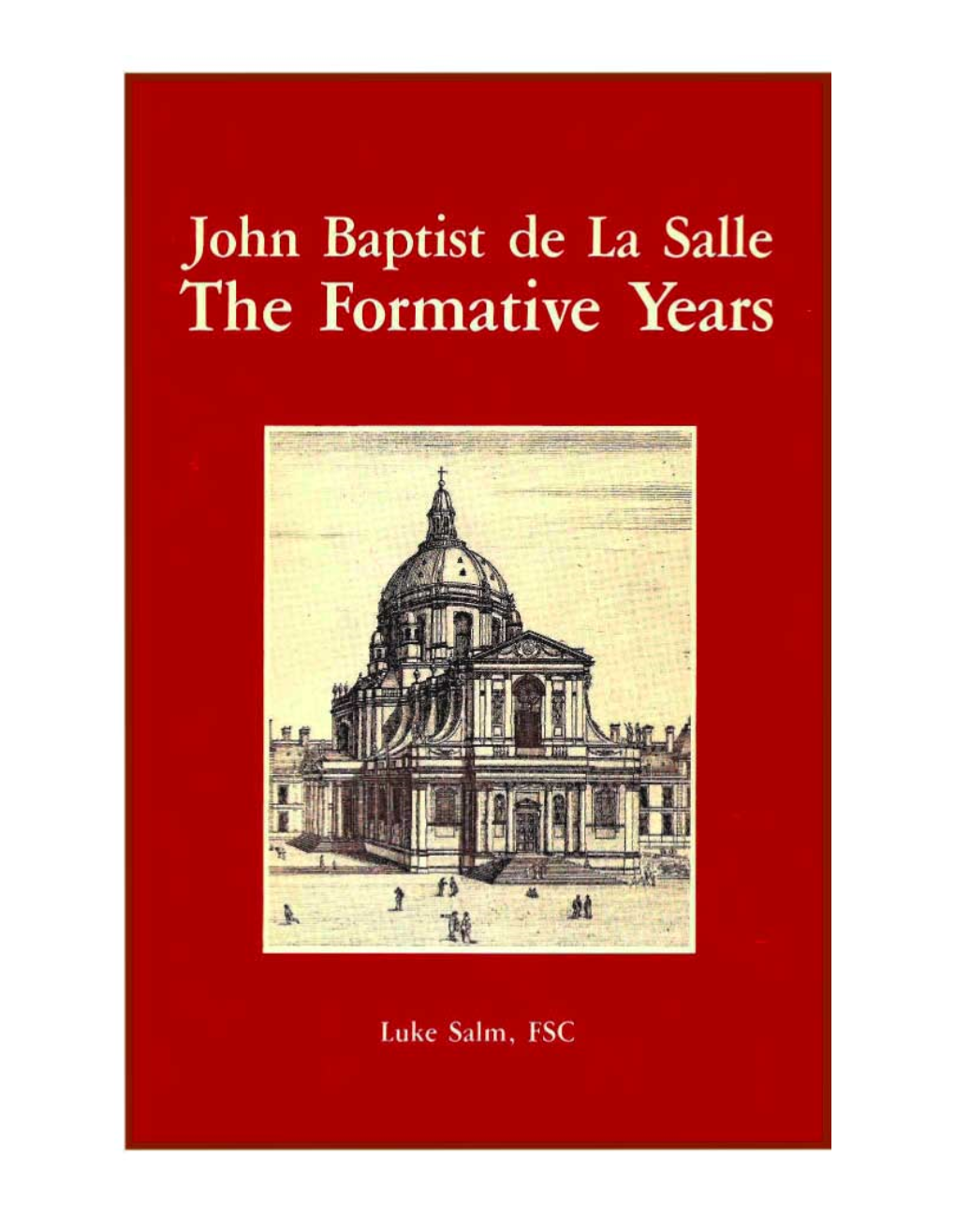 John Baptist De La Salle: the Formative Years