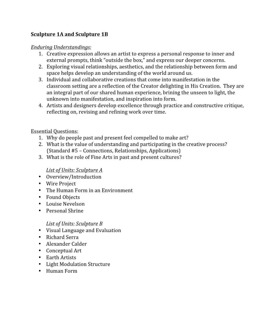 Sculpture 1A and Sculpture 1B Enduring Understandings: 1