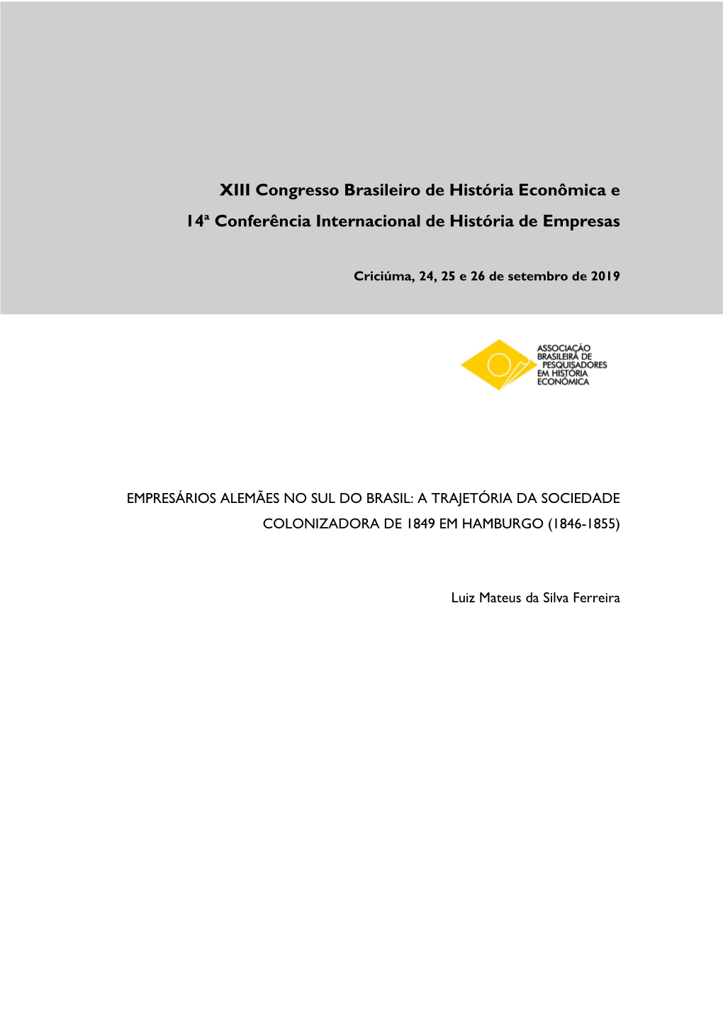 XIII Congresso Brasileiro De História Econômica E 14A Conferência Internacional De História De Empresas