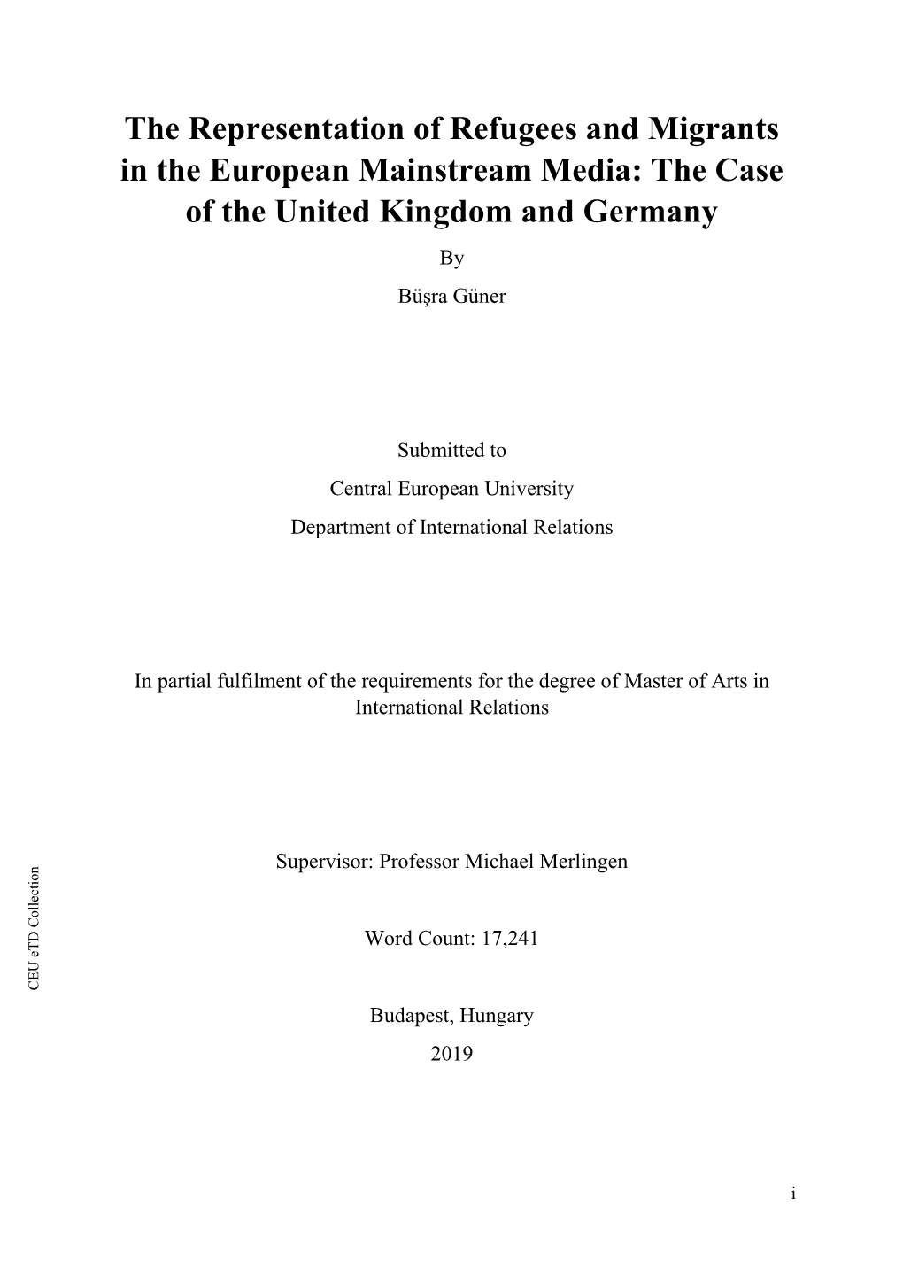 The Representation of Refugees and Migrants in the European Mainstream Media: the Case of the United Kingdom and Germany by Büşra Güner