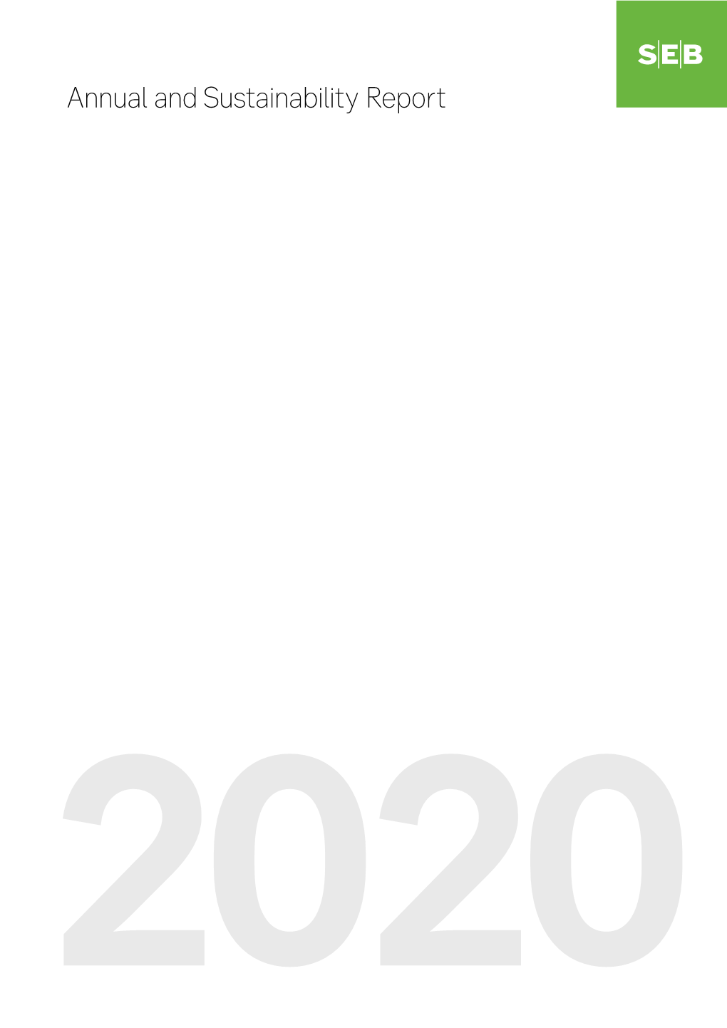 Annual and Sustainability Report 2020 — 1 Introduction — This Is SEB