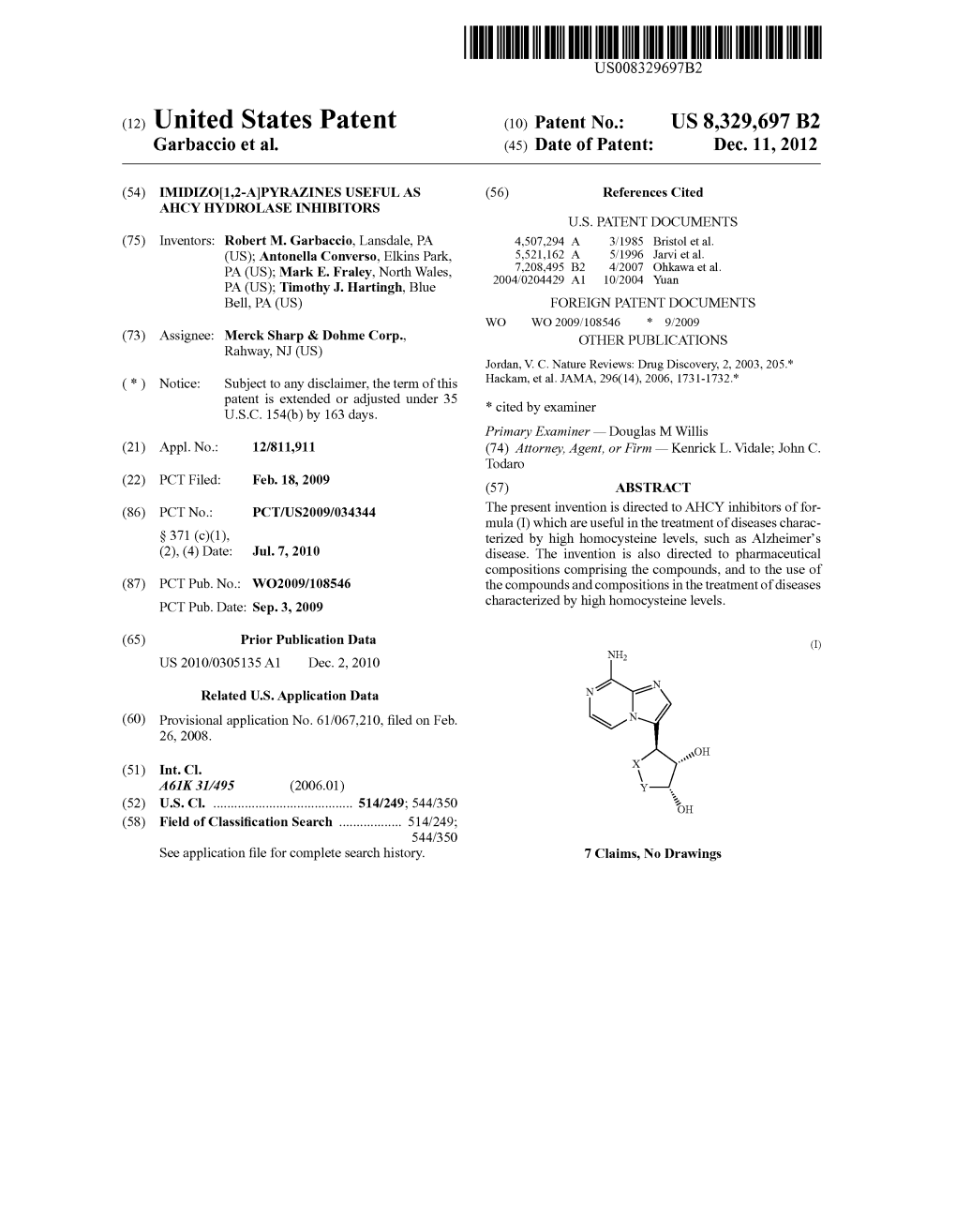 (12) United States Patent (10) Patent No.: US 8,329,697 B2 Garbaccio Et Al