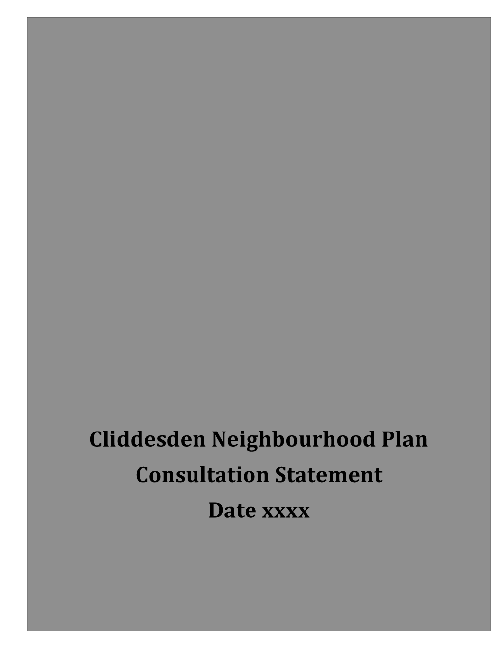 Cliddesden Neighbourhood Plan Consultation Statement Date Xxxxx