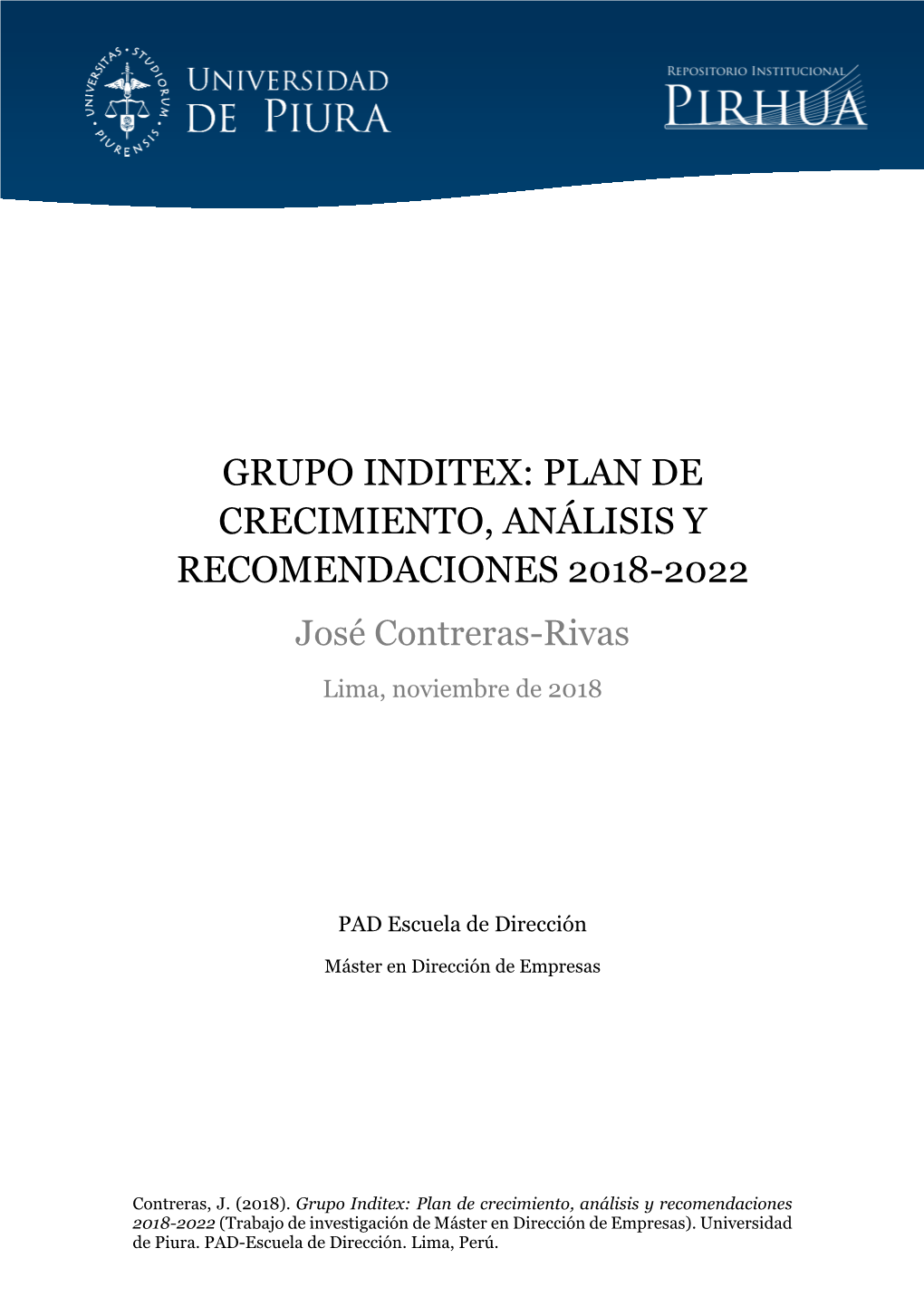 GRUPO INDITEX: PLAN DE CRECIMIENTO, ANÁLISIS Y RECOMENDACIONES 2018-2022 José Contreras-Rivas