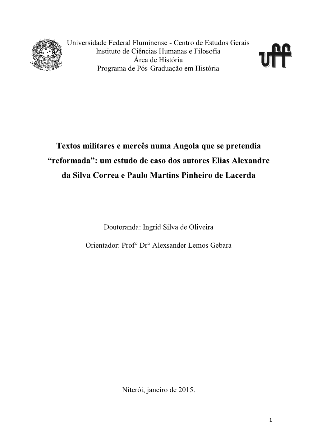 Textos Militares E Mercês Numa Angola Que Se Pretendia “Reformada”: Um Estudo De Caso Dos Autores Elias Alexandre Da Silva Correa E Paulo Martins Pinheiro De Lacerda