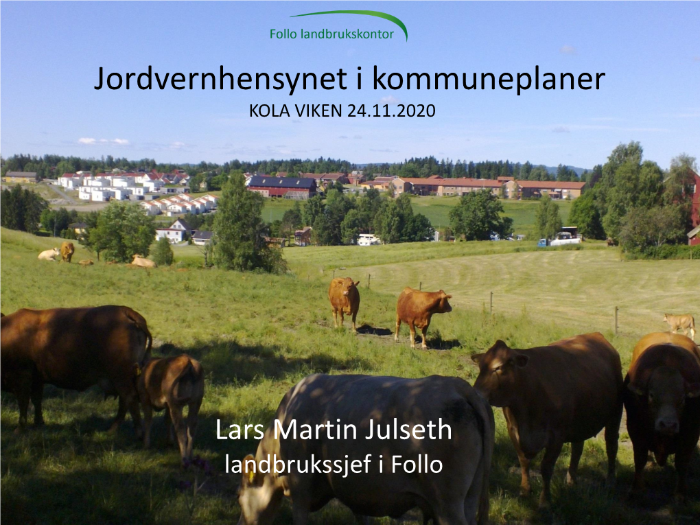 Jordvernhensynet I Kommuneplaner KOLA VIKEN 24.11.2020