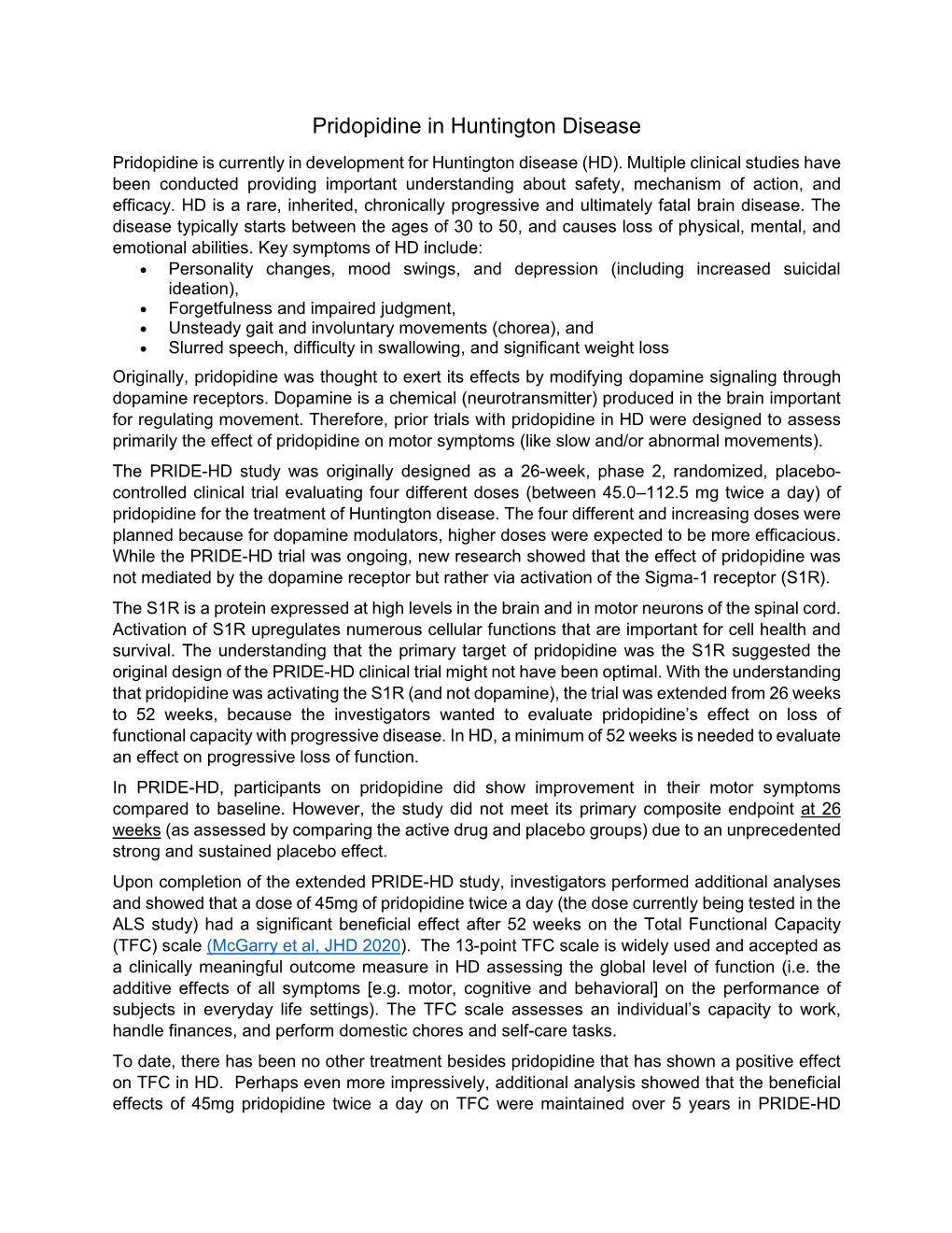 Pridopidine in Huntington Disease Pridopidine Is Currently in Development for Huntington Disease (HD)