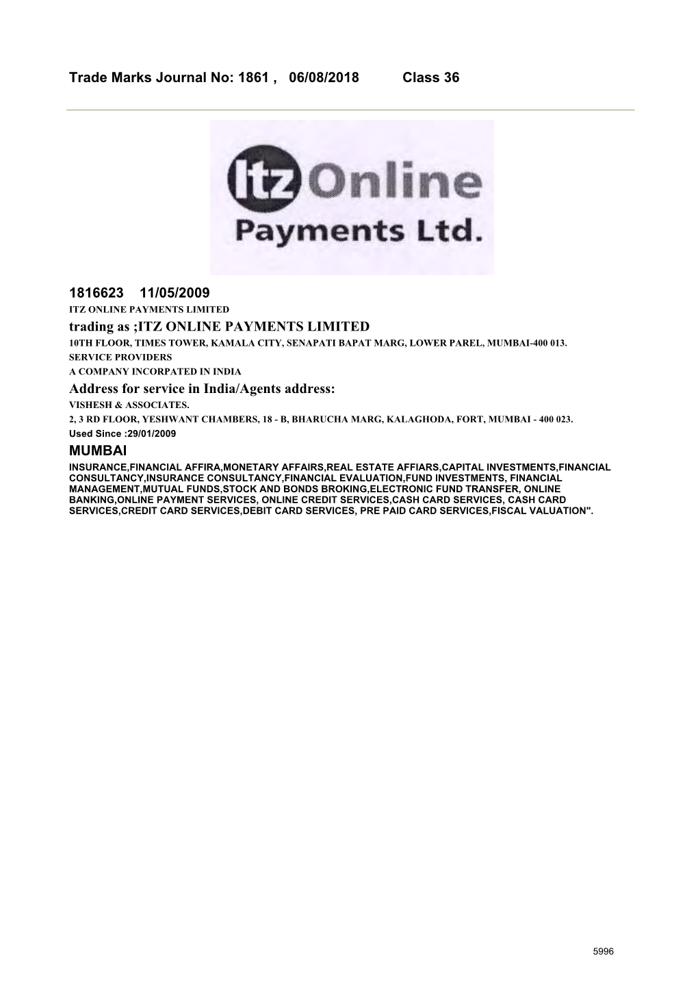 Trade Marks Journal No: 1861 , 06/08/2018 Class 36 1816623 11