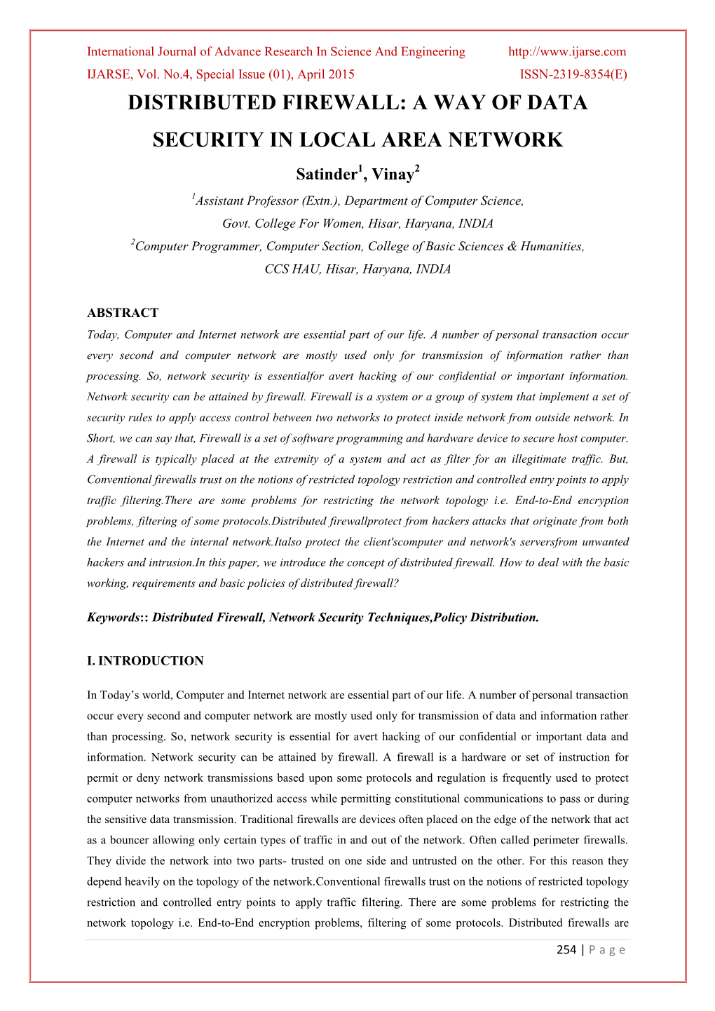 DISTRIBUTED FIREWALL: a WAY of DATA SECURITY in LOCAL AREA NETWORK Satinder1, Vinay2 1Assistant Professor (Extn.), Department of Computer Science, Govt