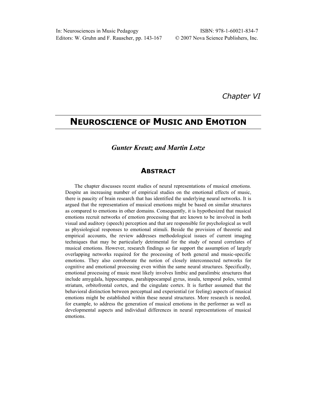 Kreutz, G., Lotze, M. 2007 Neuroscience of Music and Emotion