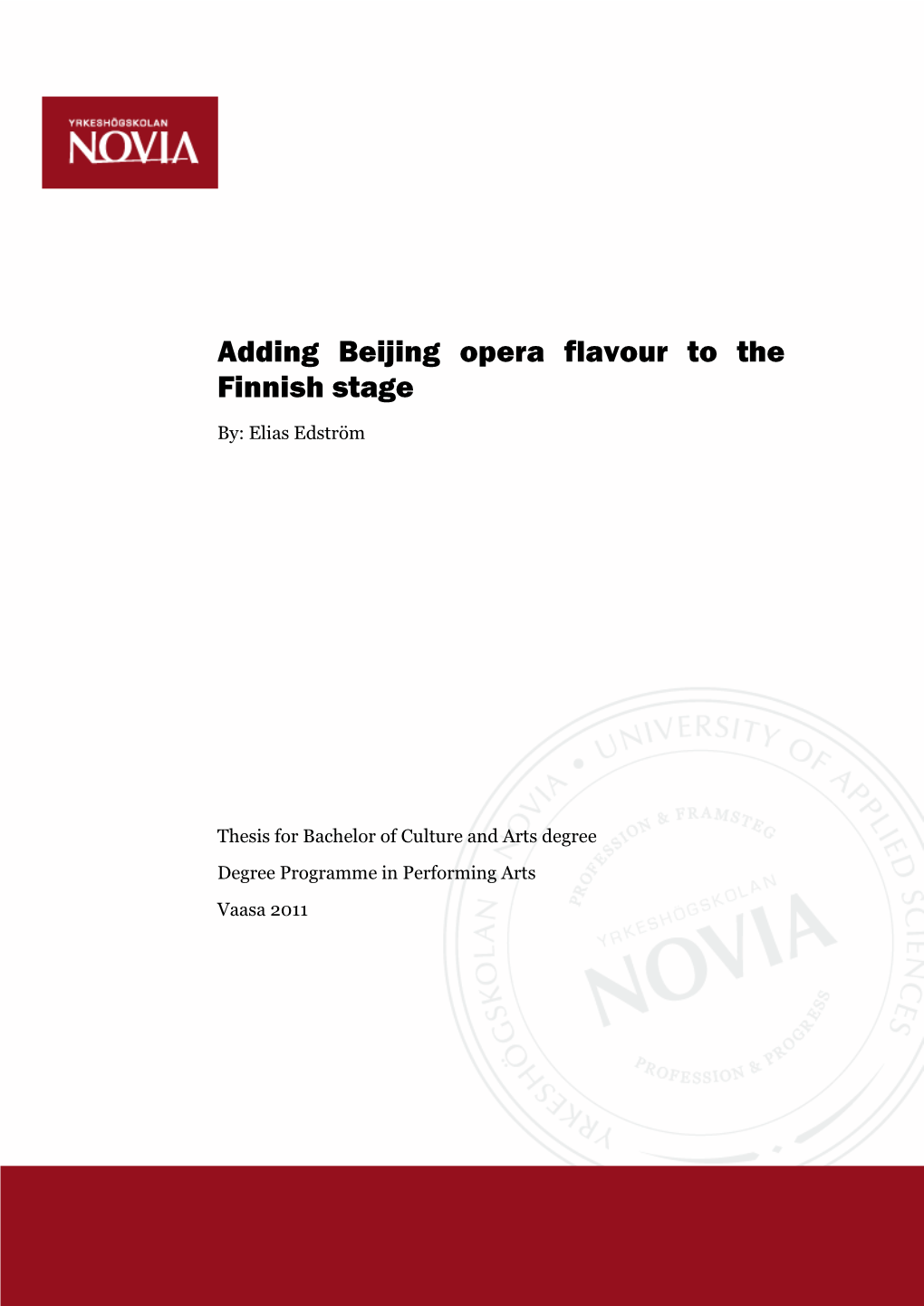 Adding Beijing Opera Flavour to the Finnish Stage By: Elias Edström