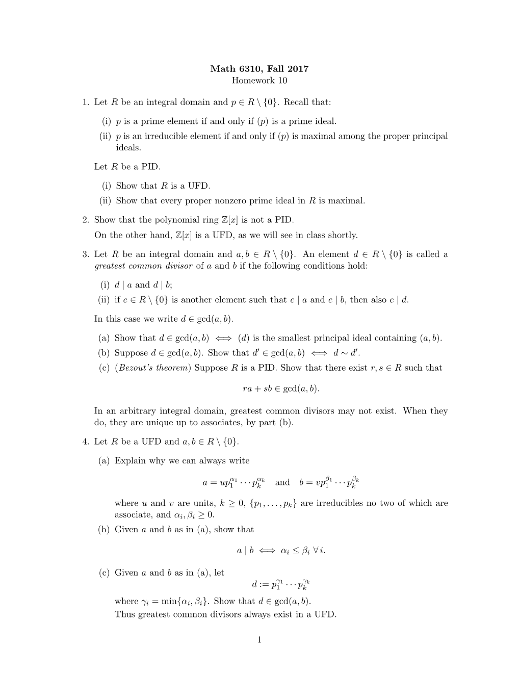 Math 6310, Fall 2017 Homework 10 1. Let R Be an Integral Domain And