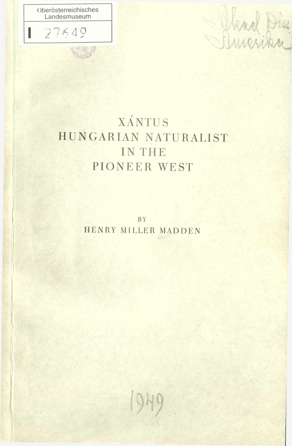 Xántus Hungarian Naturalist in the Pioneer West