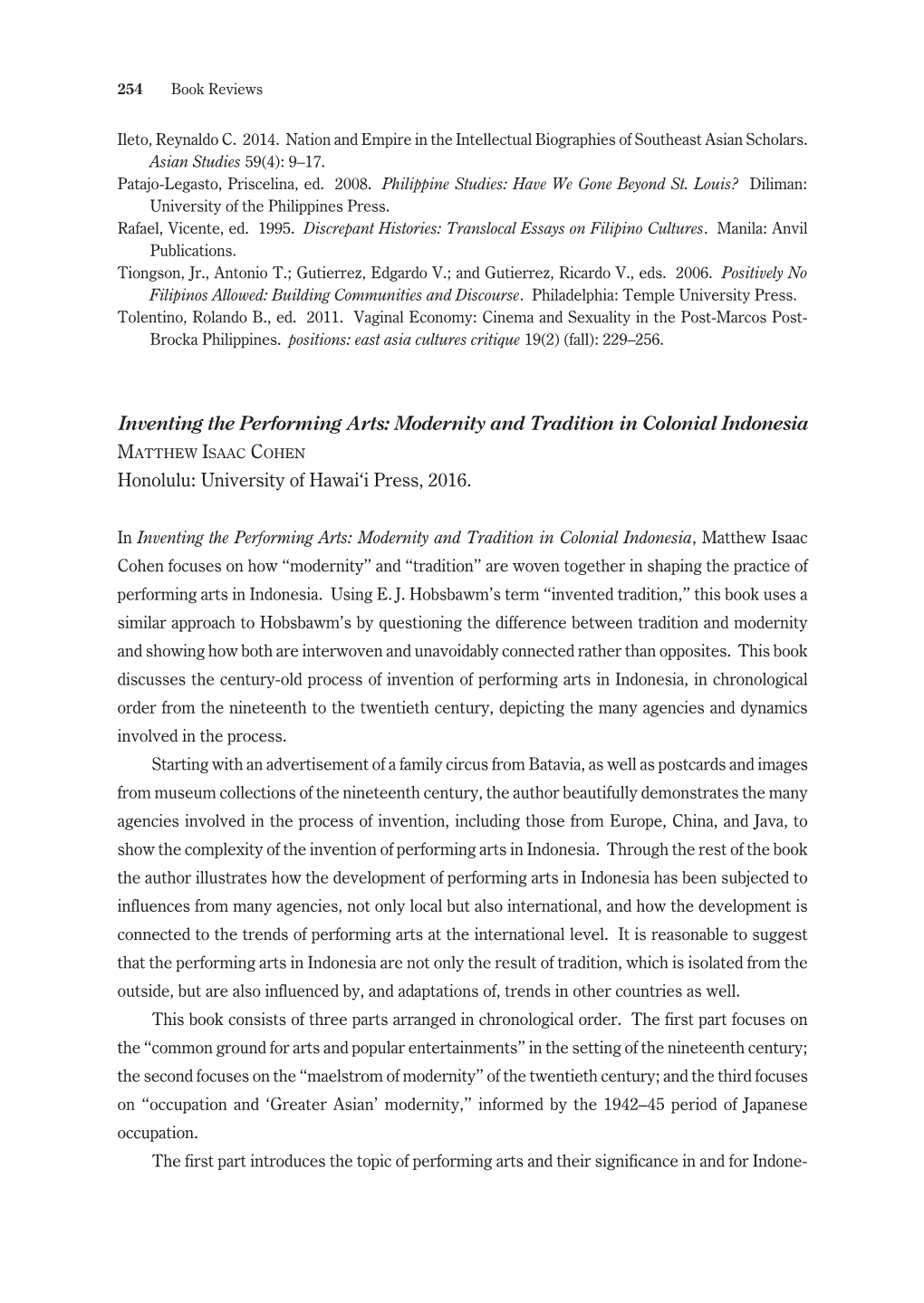 Inventing the Performing Arts: Modernity and Tradition in Colonial Indonesia Matthew Isaac Cohen Honolulu: University of Hawai‘I Press, 2016