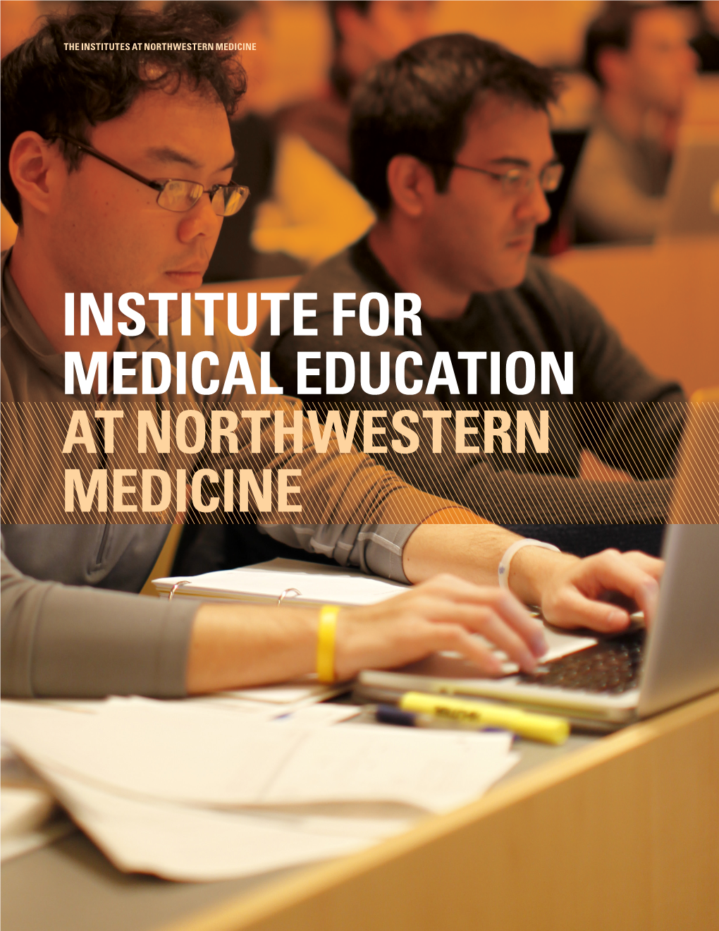 Institute for Medical Education at Northwestern Medicine the Institutes at Northwestern Medicine