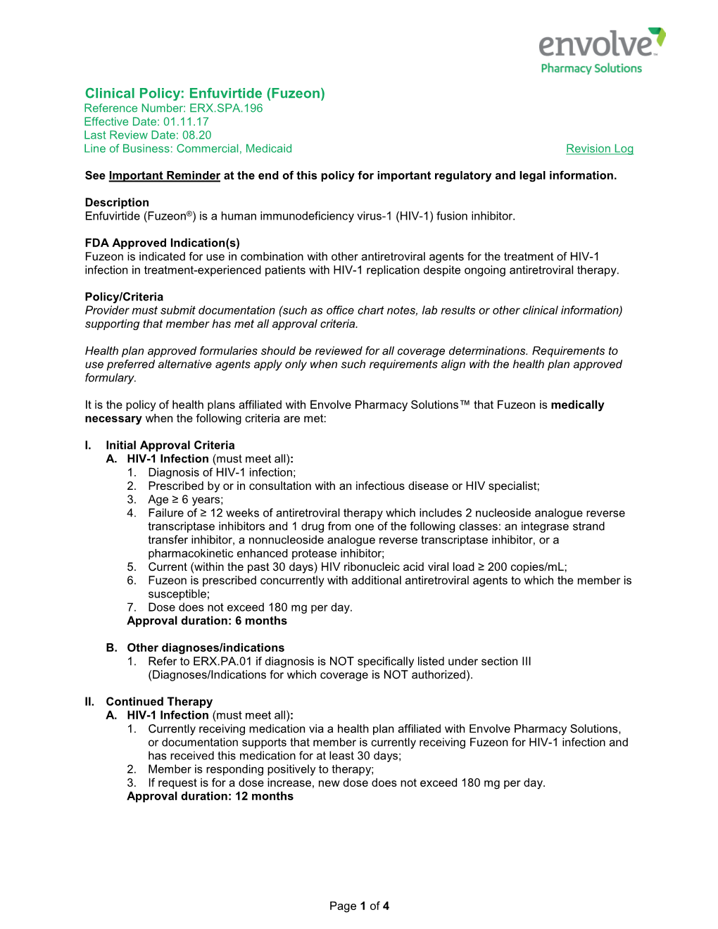 Enfuvirtide (Fuzeon) Reference Number: ERX.SPA.196 Effective Date: 01.11.17 Last Review Date: 08.20 Line of Business: Commercial, Medicaid Revision Log