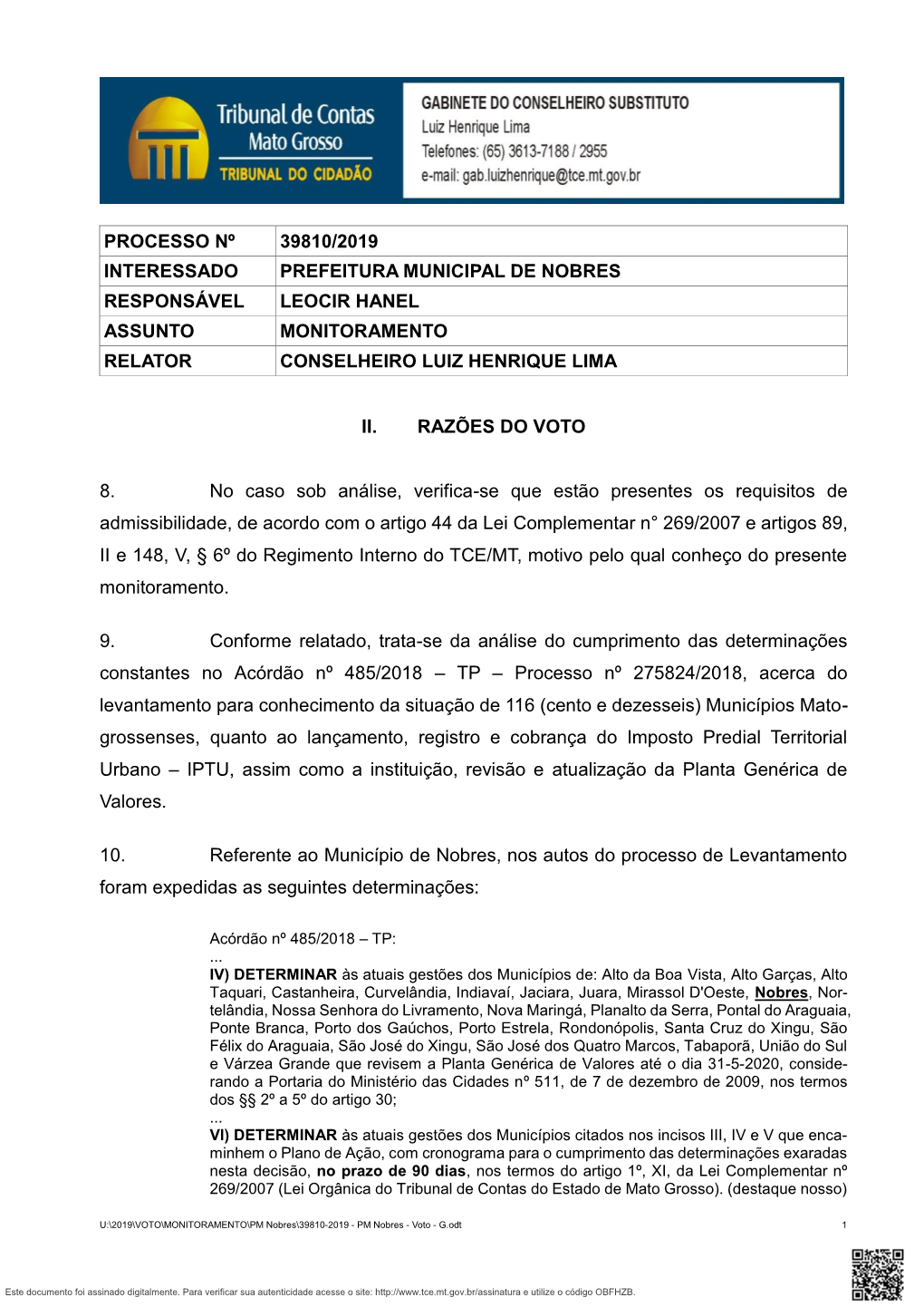 Processo Nº 39810/2019 Interessado Prefeitura Municipal De Nobres Responsável Leocir Hanel Assunto Monitoramento Relator Conselheiro Luiz Henrique Lima