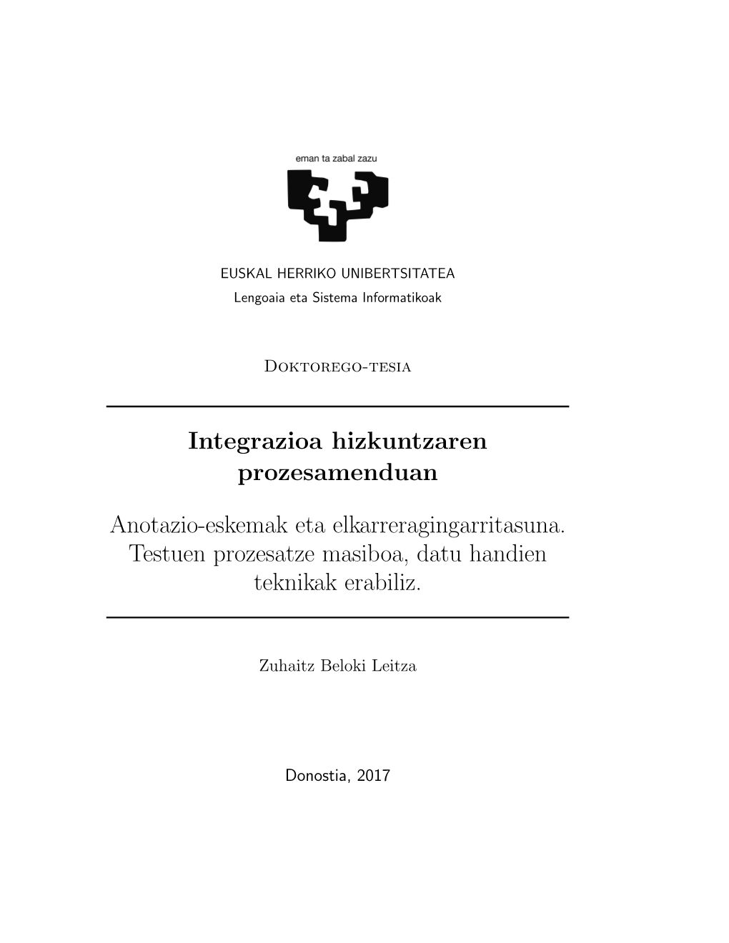 Integrazioa Hizkuntzaren Prozesamenduan Anotazio-Eskemak Eta Elkarreragingarritasuna. Testuen Prozesatze Masiboa, Datu Handien T