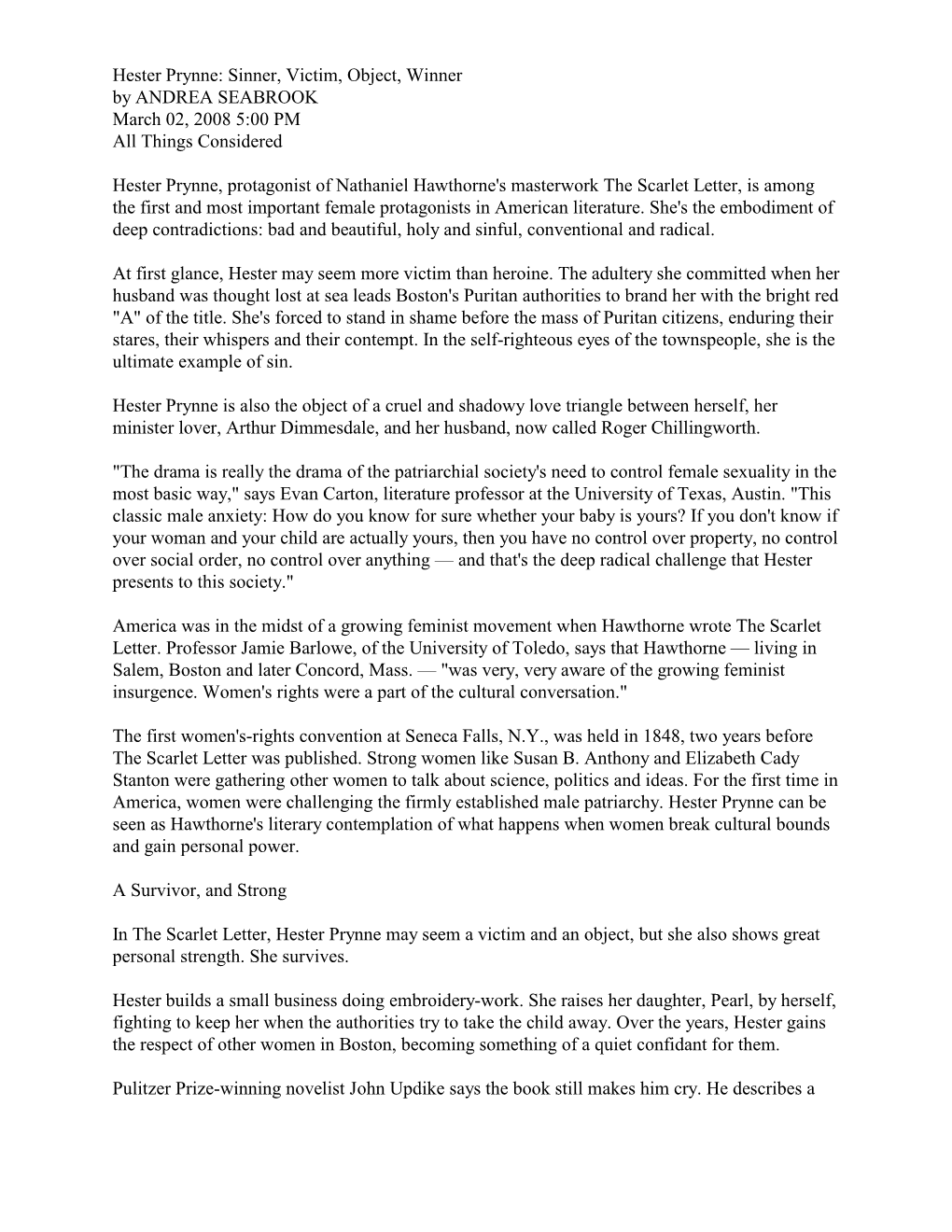Hester Prynne: Sinner, Victim, Object, Winner by ANDREA SEABROOK March 02, 2008 5:00 PM All Things Considered