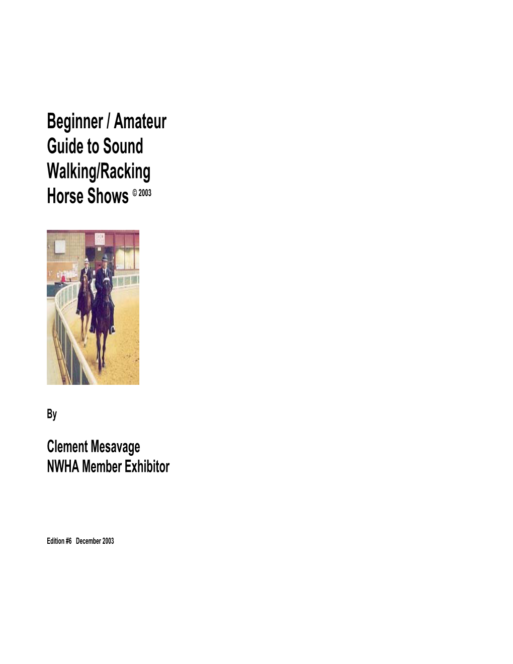 Beginner / Amateur Guide to Sound Walking/Racking Horse Shows © 2003