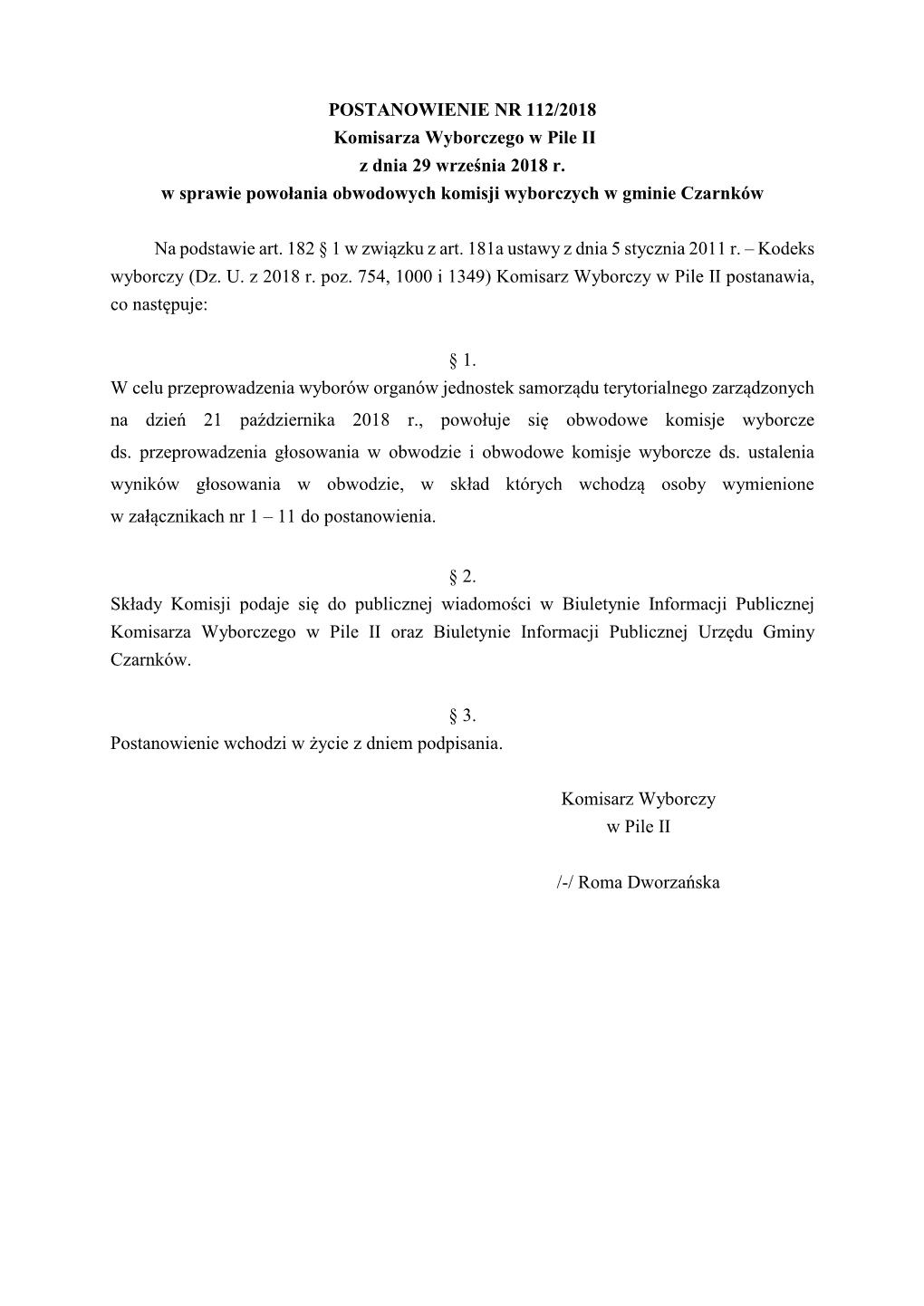 POSTANOWIENIE NR 112/2018 Komisarza Wyborczego W Pile II Z Dnia 29 Września 2018 R