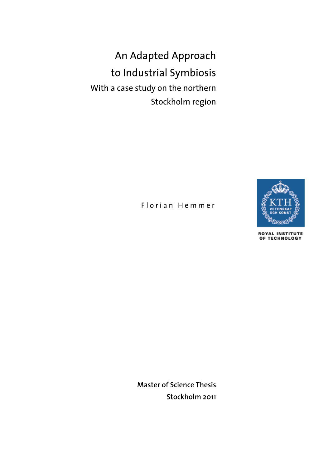 An Adapted Approach to Industrial Symbiosis with a Case Study on the Northern Stockholm Region